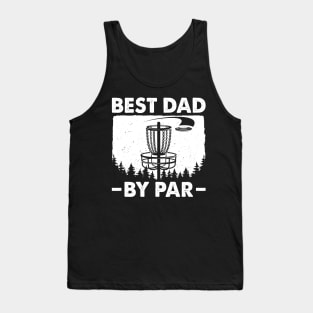 Disc Golf Dad Best Dad By Par Tank Top